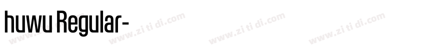 huwu Regular字体转换 huwu Regular字体转换